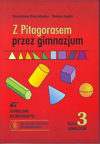 Z Pitagorasem przez gimnazjum. Klasa 3, gimnazjum. Matematyka. Podręcznik