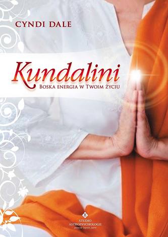 Kundalini – Boska energia w Twoim życiu