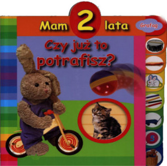 Mam 2 lata. Czy już to potrafisz?