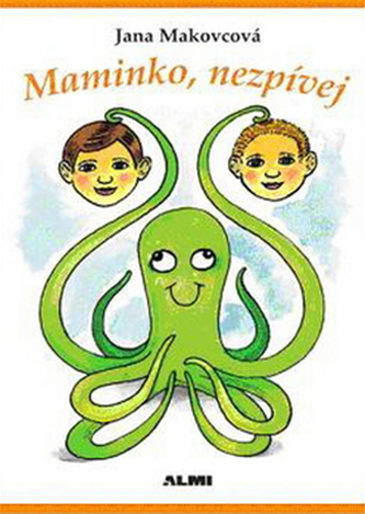 Maminko, nezpívej