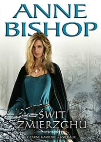 Świt zmierzchu. Czarne kamienie. Księga IX