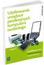 Użytkowanie urządzeń peryferyjnych komputera osobistego
