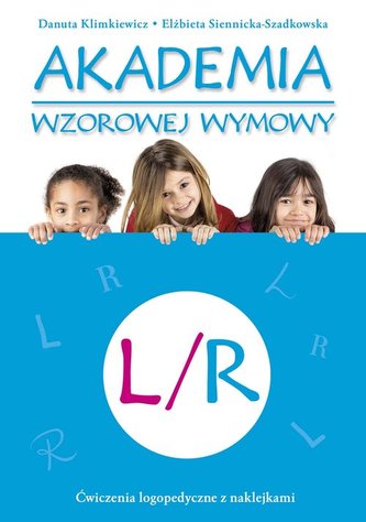Akademia wzorowej wymowy - L/R. Ćwiczenia logopedyczne z naklejkami