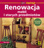 Renowacja mebli i starych przedmiotów. Wyd.2