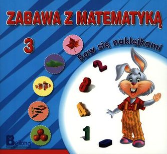 Zabawy z matematyką. Baw się naklejkami
