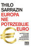 Europa nie potrzebuje Euro