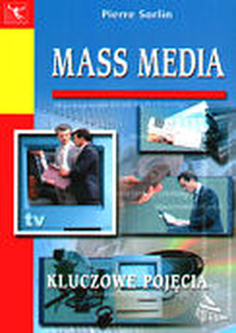 Mass media. Kluczowe pojęcia