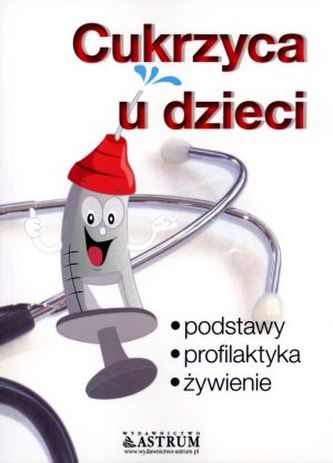 Cukrzyca u dzieci Cukrzyca u dzieci