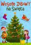Wesołe zabawy na Święta