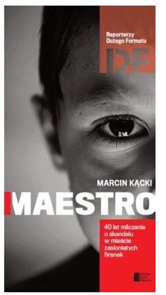 Maestro. 40 lat milczenia o skandalu w mieście zasłoniętych firanek