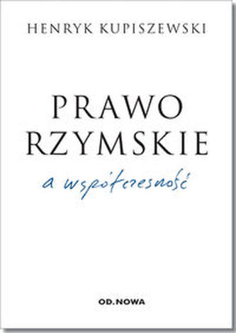 Prawo rzymskie, a współczesność