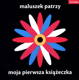 Maluszek patrzy. Moja pierwsza książeczka