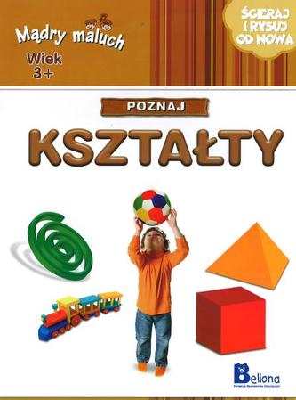 Mądry maluch. Poznaj kształty. Ścieraj i rysuj od nowa (wiek 3+)