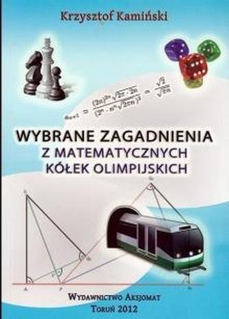 Wybrane zagadnienia z matematycznych kółek olimpijskich