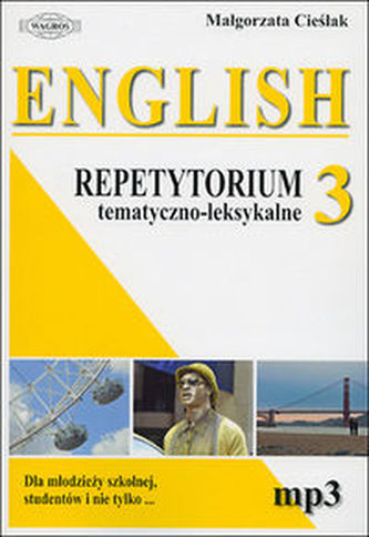 Repetytorium tematyczno-leksykalne. Język angielski. Część 3