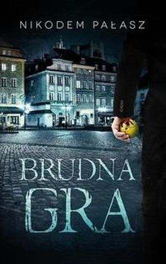 Brudna gra Brudna gra