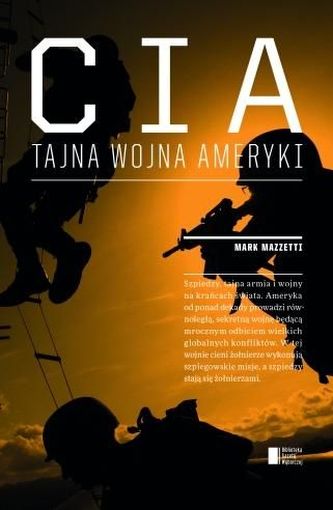 CIA. Tajna wojna Ameryki
