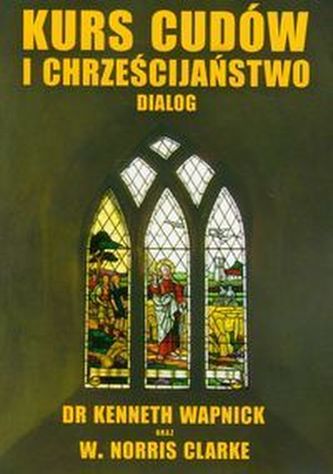 Kurs cudów i chrześciajaństwo. Dialog