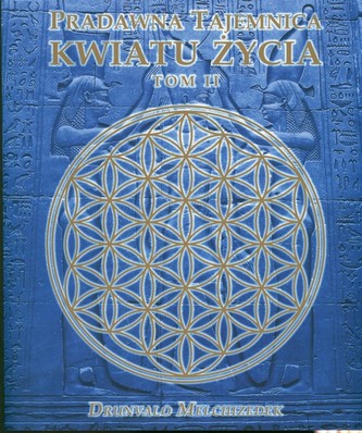 Pradawna Tajemnica Kwiatu Życia. Tom 2