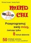 Mind chi. Przeprogramuj swój mózg, ćwicząc tylko 8 minut dziennie