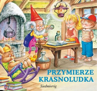 Wesołe książeczki. Przymierze krasnoludka