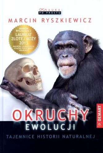 Okruchy ewolucji. Tajemnice historii naturalnej