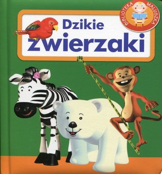 Dzikie zwierzaki. Biblioteka maluszka