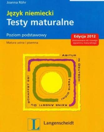 Testy maturalne. Język niemiecki. Matura ustna i pisemna. Poziom podstawowy (+CD)