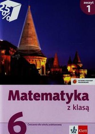 Matematyka z klasą. Klasa 6, szkoła podstawowa, część 1. Zeszyt ćwiczeń
