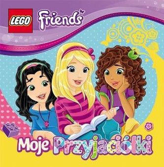 Lego Friens. Moje przyjaciółki