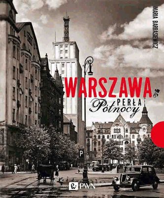 Warszawa. Perła Północy
