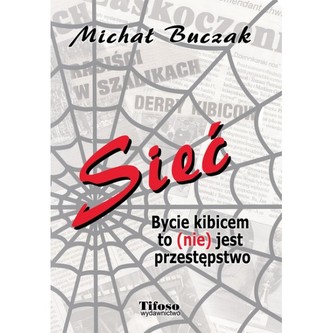 Sieć. Bycie kibicem to (nie) jest przestępstwo