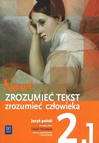 Nowe zrozumieć tekst zrozumieć człowieka. Klasa 2, liceum/technikum. Część 3. Język polski. Podręcz.