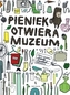 Pieniek otwiera muzeum
