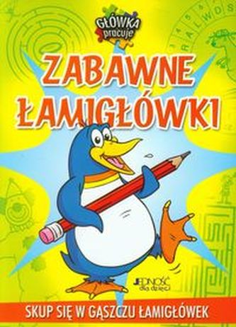Główka pracuje. Zabawne łamigłówki. Skup się w gąszczu łamigówek