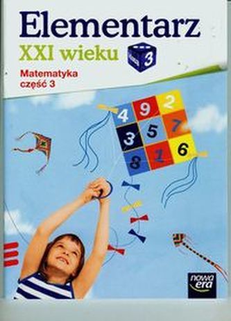 Elementarz XXI wieku. Klasa 3, szkoła podstawowa, część 3. Matematyka