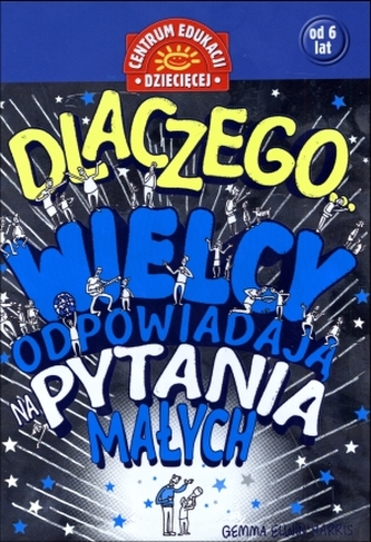 Dlaczego... Wielcy odpowiadają na pytania małych