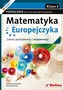 Matematyka Europejczyka. Klasa 3, szkoła ponadgimnazjalna. Podręcznik. Zakres podstawowy i rozszerz.