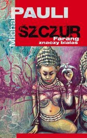 Szczur Farang znaczy białas
