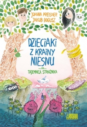 Dzieciaki z krainy Niesnu. Tajemnica strażnika