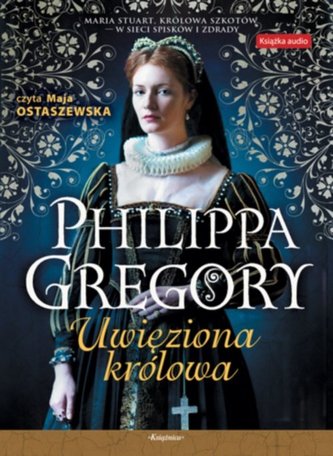 Uwięziona królowa - książka audio