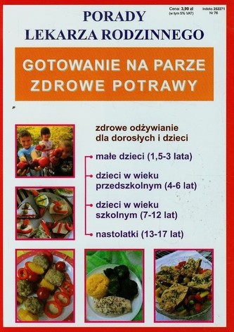 Porady lekarza rodzinnego. Gotowanie na parze. Zdrowe potrawy