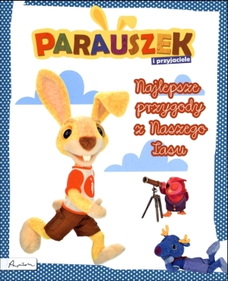 Parauszek i przyjaciele. Najlepsze przygody z Naszego Lasu
