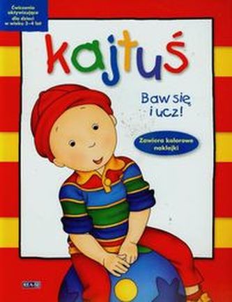 Kajtuś. Baw się i ucz! (3-4 lata)
