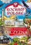 Kocham Polskę. Nasza wspaniała Ojczyzna