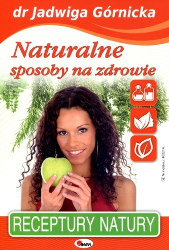 Naturalne sposoby na zdrowie Naturalne sposoby na zdrowie