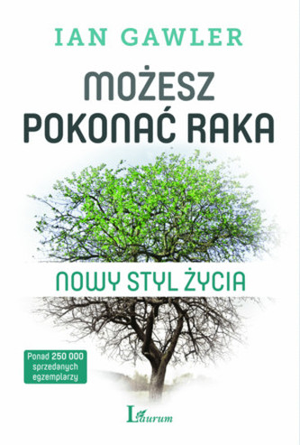 Możesz pokonać raka. Nowy styl życia