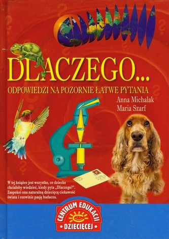 Dlaczego... Odpowiedzi na pozornie łatwe pytania