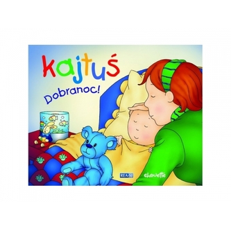 Kajtuś. Dobranoc!