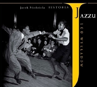 Historia Jazzu. 100 wykładów